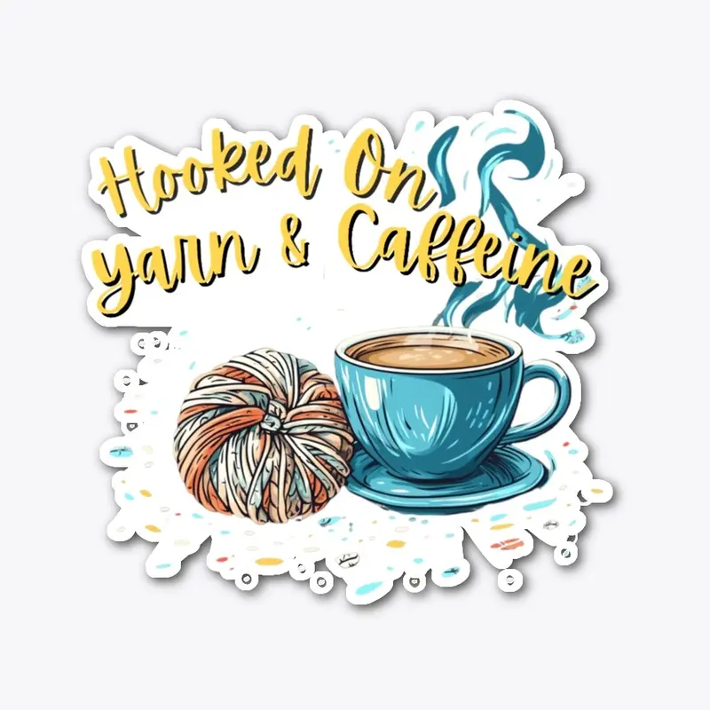 Hooked On Yarn & Caffeine